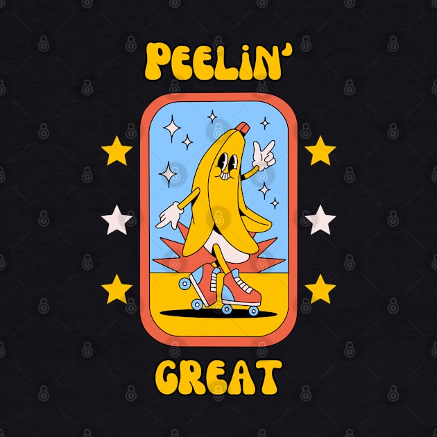 Peelin' great - cute and funny banana pun to feel good by punderful_day